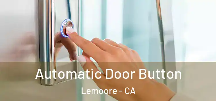 Automatic Door Button Lemoore - CA