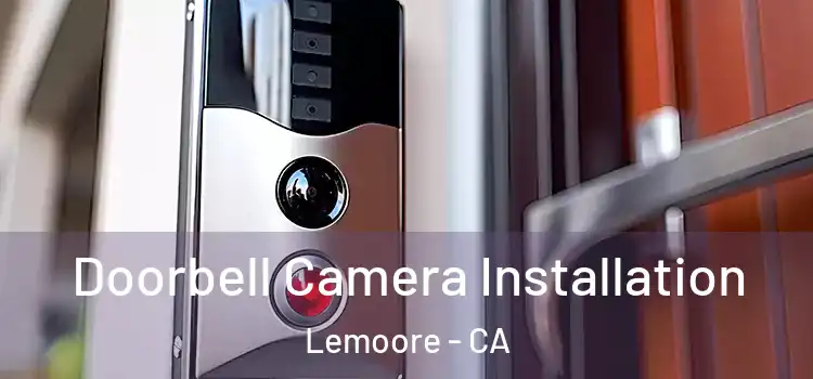  Doorbell Camera Installation Lemoore - CA