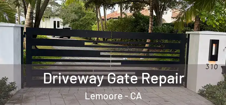 Driveway Gate Repair Lemoore - CA