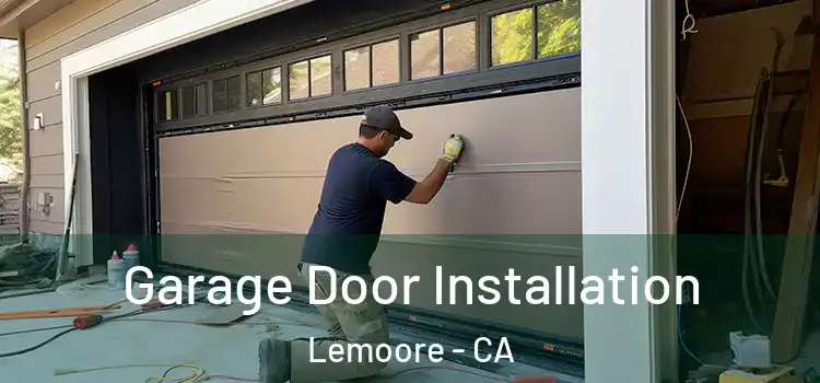  Garage Door Installation Lemoore - CA