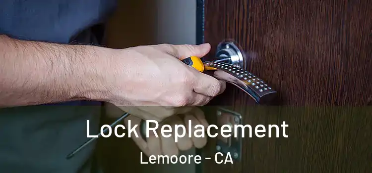 Lock Replacement Lemoore - CA