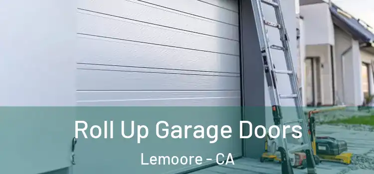  Roll Up Garage Doors Lemoore - CA
