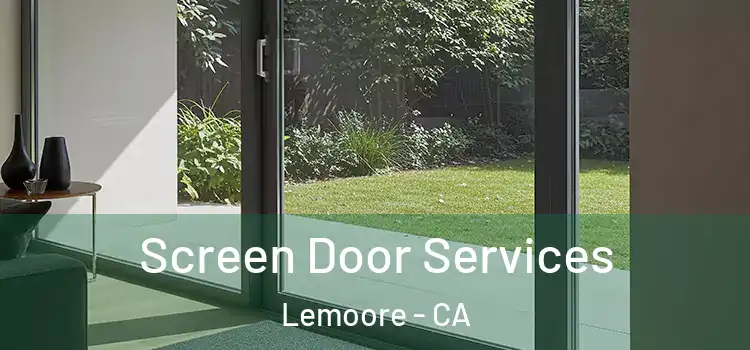  Screen Door Services Lemoore - CA